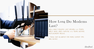 How Long Do Modems Last? Average Lifespan and When to Replace?