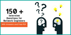 More than 150 interview questions of network engineer