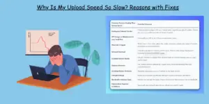 Why is my upload speed so slow