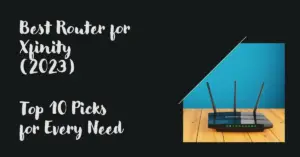 Best Router for Xfinity - Top 10 Picks